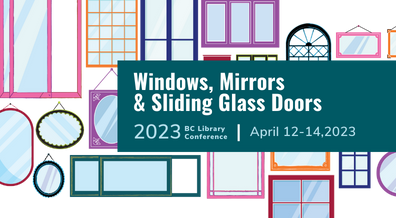 Gallery wall of mirrors, windows and sliding glass doors in a variety of styles and colours. Text reads: Windows Mirrors, and Sliding Glass Doors. 2023 BC Library Conference. April 12-14