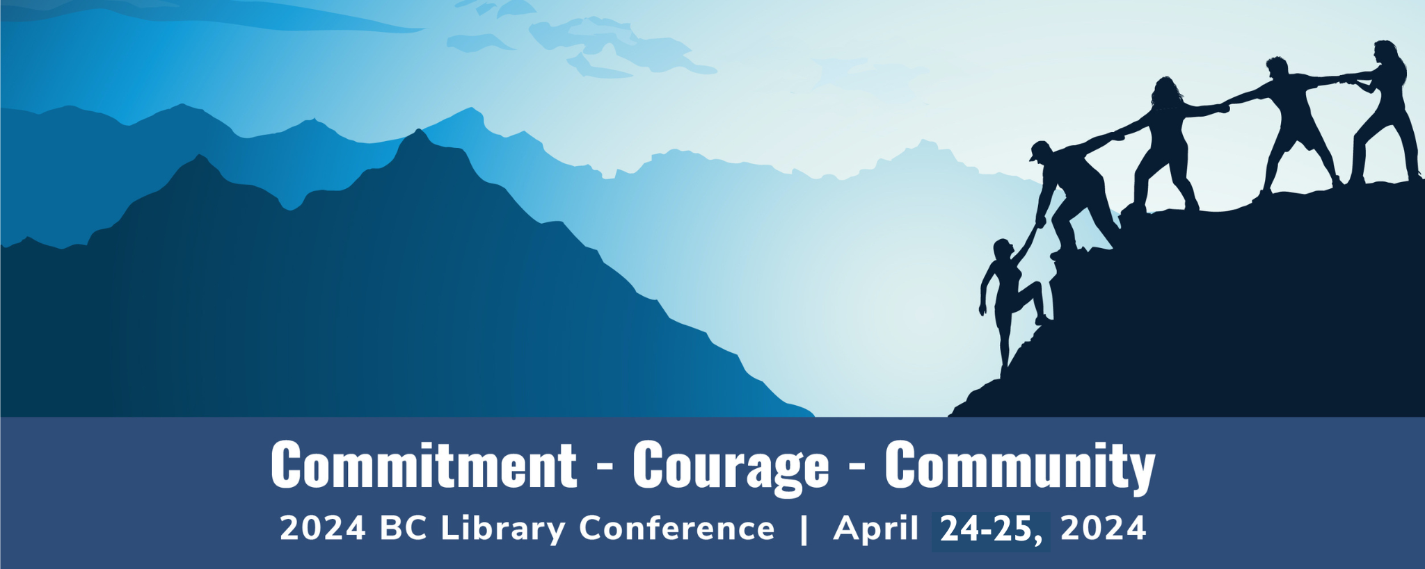2024 BC Library Conference April 24-25, 2024 Commitment Courage Community