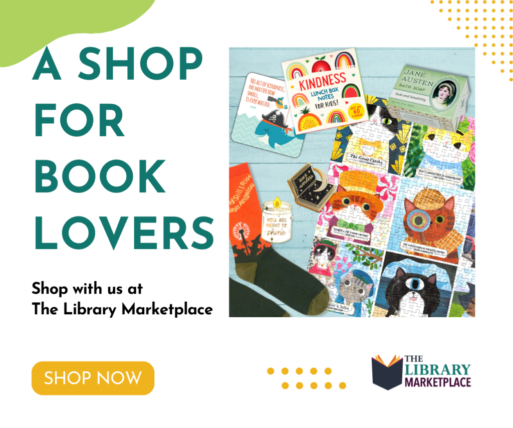 Ad for The Library Marketplace, with the tagline " A Shop for Book Lovers" and literary themed socks, lapel pins, magnet, soap, puzzle, and lunch box notes.